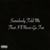 YNW Bart - Somebody Told Me That I'll Never Go Far - Single